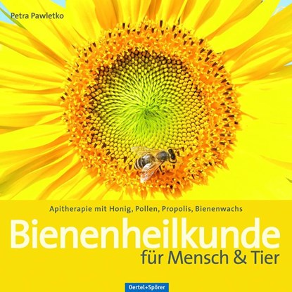 Bienenheilkunde für Mensch & Tier, Petra Pawletko - Gebonden - 9783965550025