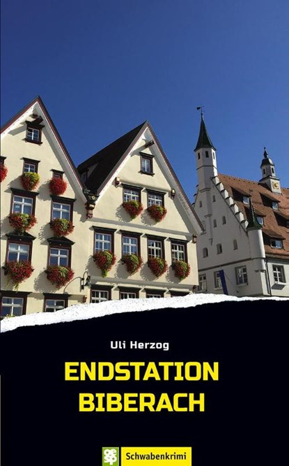 Endstation Biberach, Uli Herzog - Paperback - 9783965550094