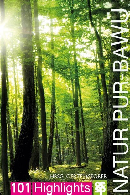 Natur pur - Baden-Württemberg, Oertel + Spörer Verlag - Paperback - 9783965550742