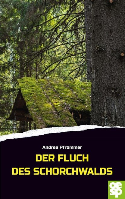 Der Fluch des Schorchwaldes, Andrea Pfrommer - Paperback - 9783965551183