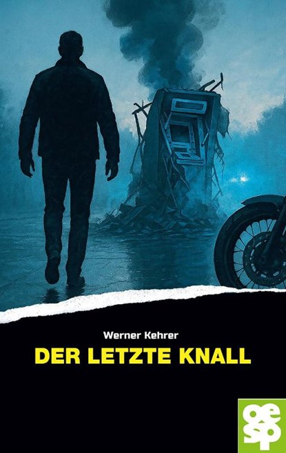 Der letzte Knall, Werner Kehrer - Paperback - 9783965552104