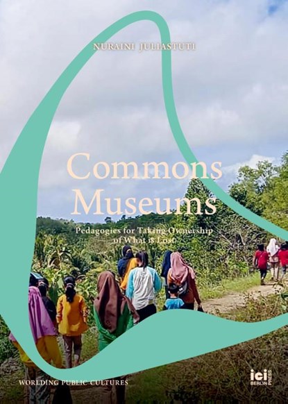 Commons Museums, Nuraini Juliastuti - Paperback - 9783965580701