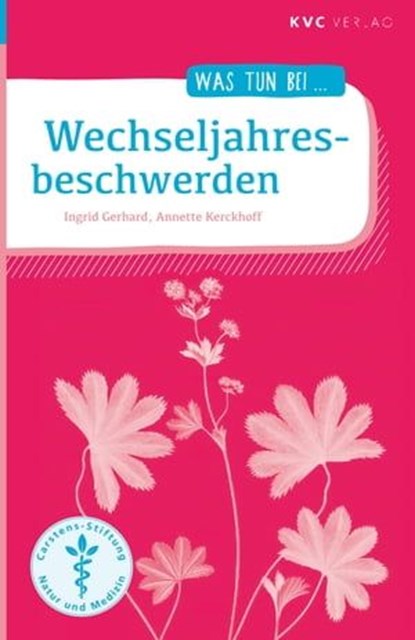 Wechseljahresbeschwerden, Ingrid Gerhard ; Annette Kerckhoff - Ebook - 9783965620414