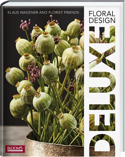 Floral Design DELUXE, Klaus Wagener - Gebonden - 9783965630246