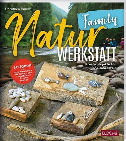 NaturWERKSTATT Family, Dorothea Hamm ; Team BLOOM's - Paperback - 9783965631366
