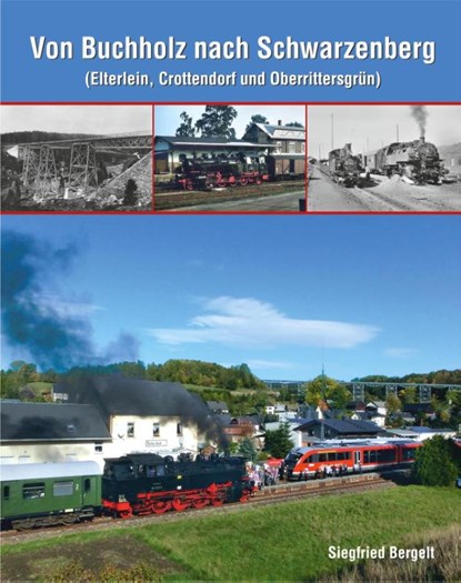 Von Buchholz nach Schwarzenberg, Siegfried Bergelt - Gebonden - 9783965640108