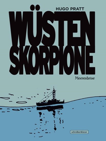 Wüstenskorpione 3 - Meeresbrise, Hugo Pratt - Gebonden - 9783965820739