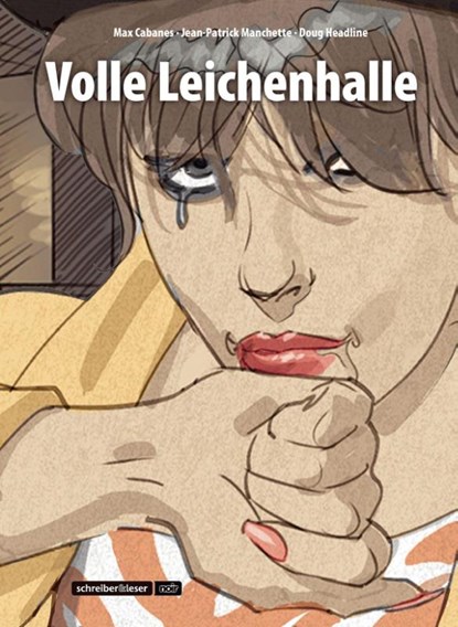 Volle Leichenhalle, Max Cabanes ; Jean-Patrick Manchette ; Doug Headline - Gebonden - 9783965820982