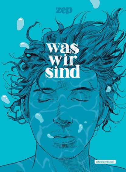 Was wir sind, Philippe "Zep" Chappuis - Gebonden - 9783965821149