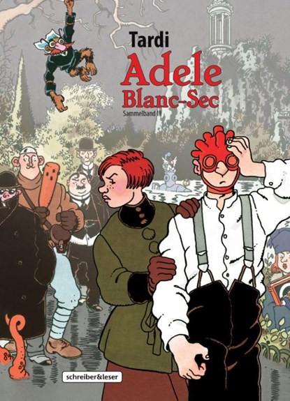 Adele Blanc-Sec, Jacques Tardi - Gebonden - 9783965821156