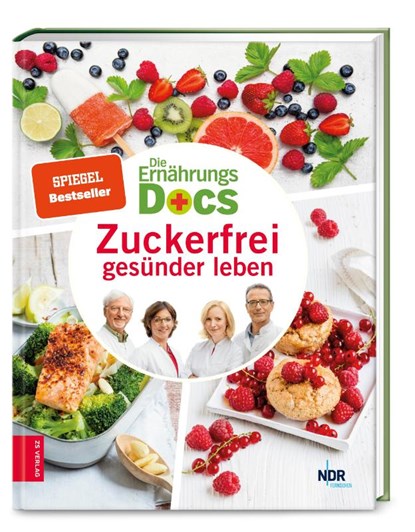 Die Ernährungs-Docs - Zuckerfrei gesünder leben, Matthias Riedl ; Anne Fleck ; Jörn Klasen ; Silja Schäfer - Gebonden - 9783965840034