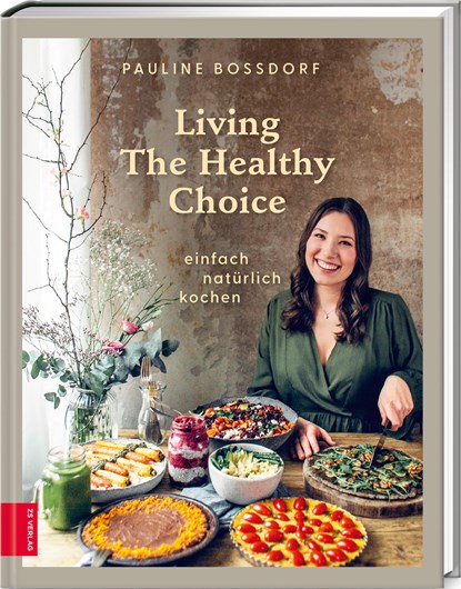Living The Healthy Choice, Pauline Bossdorf - Gebonden - 9783965840096