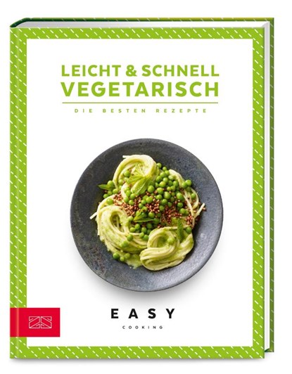 Leicht & schnell - Vegetarisch, Zs-Team - Gebonden - 9783965840140