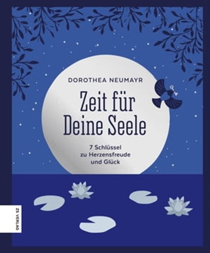 Zeit für Deine Seele, Dorothea Neumayr - Ebook - 9783965840218