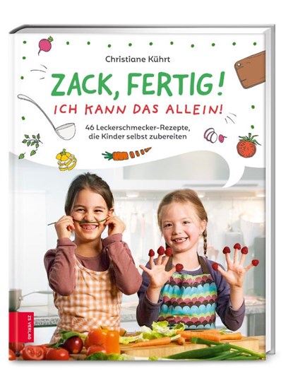 Zack, fertig! Ich kann das allein!, Christiane Kührt - Gebonden - 9783965840294