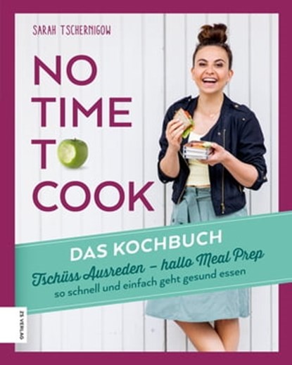 No time to cook, Sarah Tschernigow - Ebook - 9783965840423