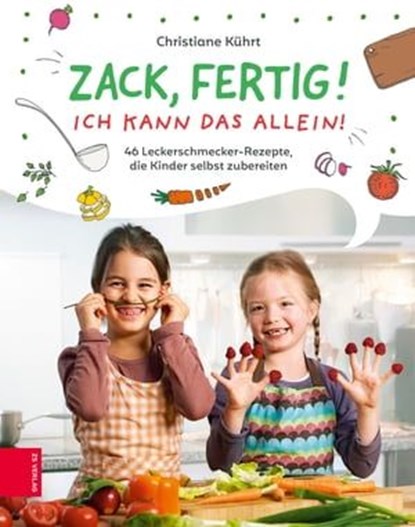 Zack, fertig! Ich kann das allein!, Christiane Kührt - Ebook - 9783965840584