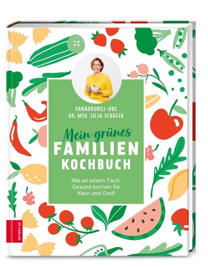 Mein grünes Familienkochbuch, Silja Schäfer - Gebonden - 9783965841604