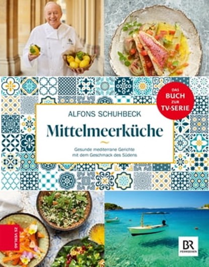 Schuhbecks Mittelmeerküche, Alfons Schuhbeck - Ebook - 9783965842205
