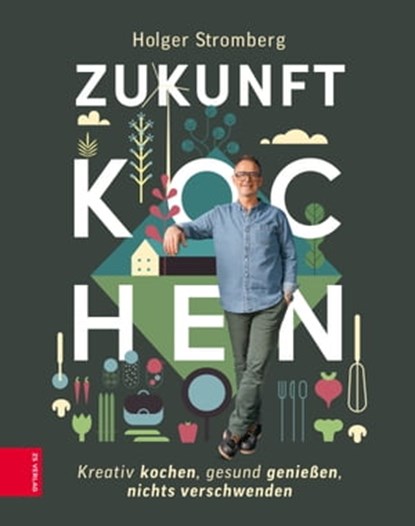 Zukunft kochen, Holger Stromberg - Ebook - 9783965842755