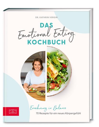 Das Emotional Eating Kochbuch, Kathrin Vergin - Gebonden - 9783965842830