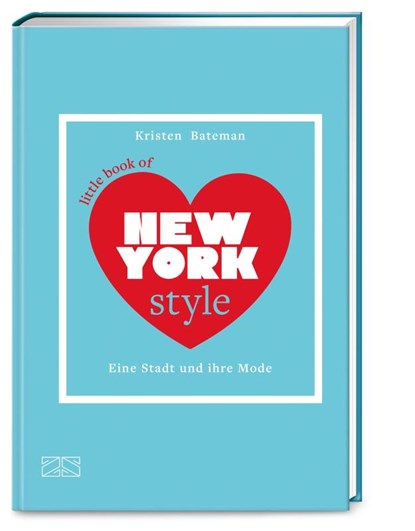 Little Book of New York Style, BATEMAN,  Kristen - Gebonden - 9783965843561