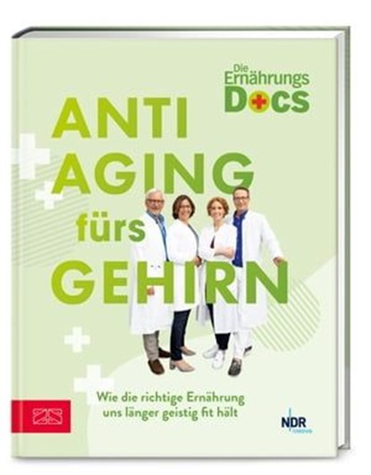 Die Ernährungs-Docs – Anti-Aging fürs Gehirn, Matthias Riedl ; Jörn Klasen ; Viola Andresen ; Silja Schäfer - Ebook - 9783965843936