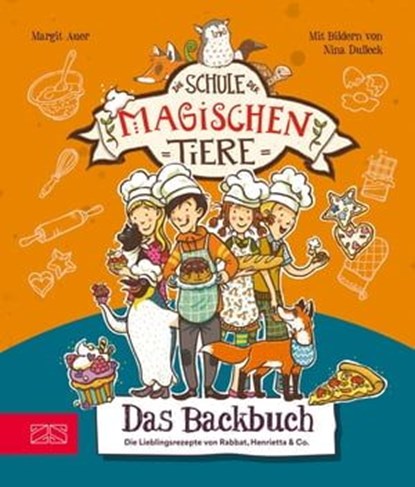 Die Schule der magischen Tiere – Das Backbuch, Margit Auer ; Christiane Kührt - Ebook - 9783965844094