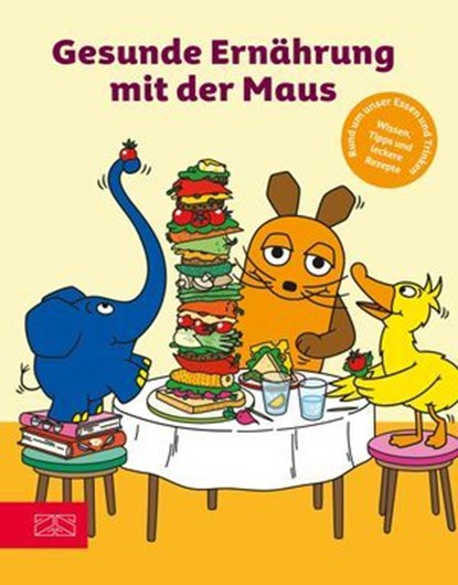 Gesunde Ernährung mit der Maus, ZS-Team - Ebook - 9783965844391