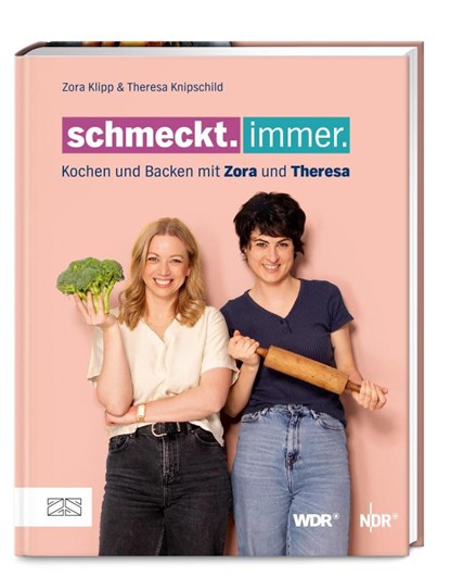 Schmeckt. Immer., Theresa Knipschild ; Zora Klipp - Gebonden - 9783965844582