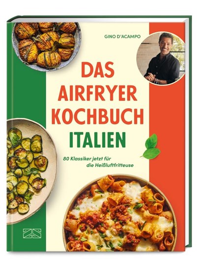 Das Airfryer Kochbuch Italien, Gino D'Acampo - Gebonden - 9783965845152