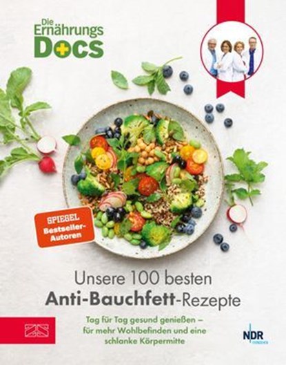 Die Ernährungs-Docs – Unsere 100 besten Anti-Bauchfett-Rezepte, Matthias Riedl ; Viola Andresen ; Jörn Klasen ; Silja Schäfer - Ebook - 9783965845237