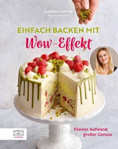 Einfach backen mit Wow-Effekt, Jasmina Kuffer - Ebook - 9783965845251