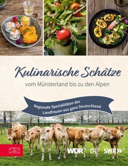 Kulinarische Schätze vom Münsterland bis zu den Alpen, Die Landfrauen - Ebook - 9783965845312