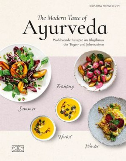 The Modern Taste of Ayurveda, Kristina Nowoczin - Ebook - 9783965845367