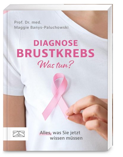 Diagnose Brustkrebs - Was tun?, Maggie Banys-Paluchowski - Paperback - 9783965846050