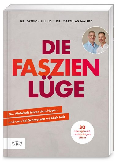 Die Faszienlüge, Matthias Manke ; Patrick Julius - Paperback - 9783965846135