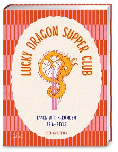 Lucky Dragon Supper Club, Stephanie Feher - Gebonden - 9783965846326