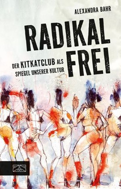 Radikal frei, Alexandra Bahr - Ebook - 9783965846517