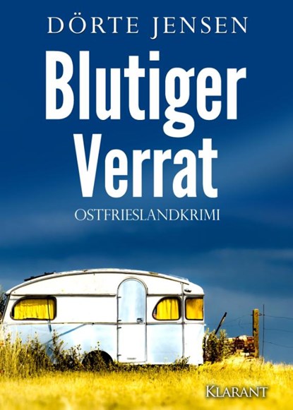 Blutiger Verrat. Ostfrieslandkrimi, Dörte Jensen - Paperback - 9783965860117