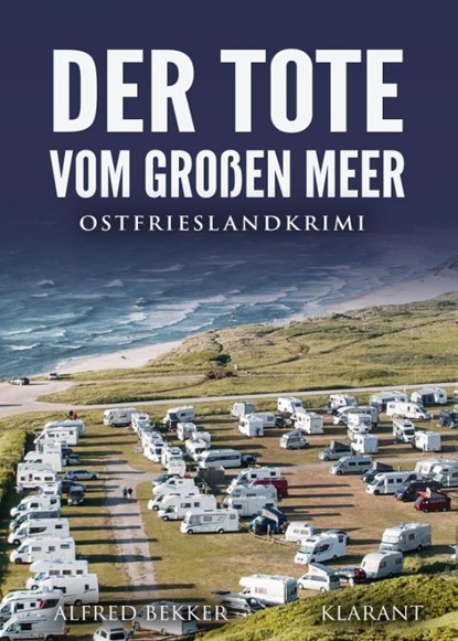 Der Tote vom Großen Meer. Ostfrieslandkrimi, Alfred Bekker - Paperback - 9783965861220