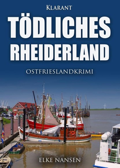 Tödliches Rheiderland. Ostfrieslandkrimi, Elke Nansen - Paperback - 9783965864238