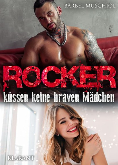 Rocker küssen keine braven Mädchen. Rockerroman, Bärbel Muschiol - Paperback - 9783965864917