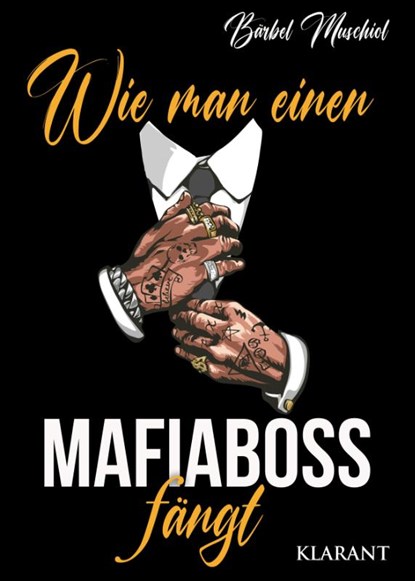 Wie man einen Mafiaboss fängt. Mafiaroman, Bärbel Muschiol - Paperback - 9783965866775