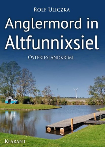 Anglermord in Altfunnixsiel. Ostfrieslandkrimi, Rolf Uliczka - Paperback - 9783965867024