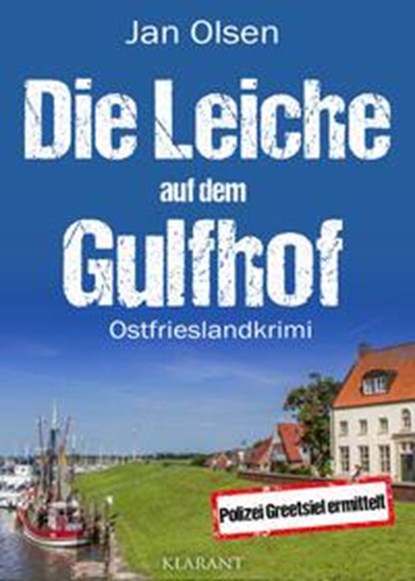 Die Leiche auf dem Gulfhof. Ostfrieslandkrimi, Jan Olsen - Paperback - 9783965867741