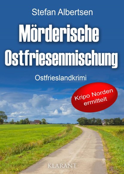 Mörderische Ostfriesenmischung. Ostfrieslandkrimi, Stefan Albertsen - Paperback - 9783965868502