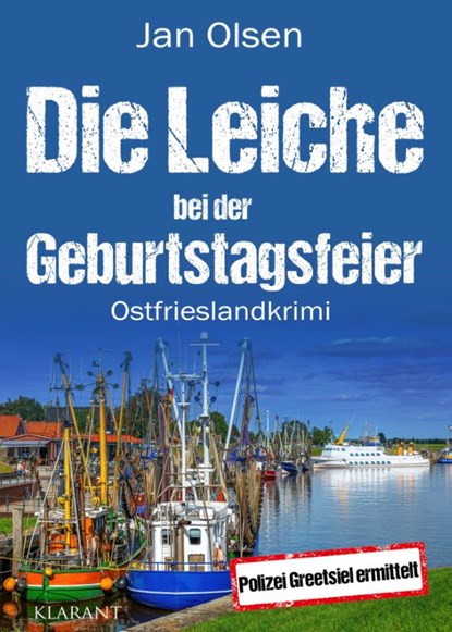 Die Leiche bei der Geburtstagsfeier. Ostfrieslandkrimi, Jan Olsen - Paperback - 9783965869660
