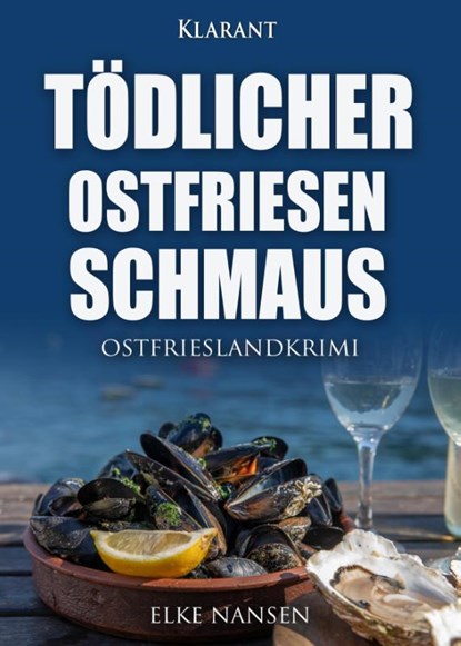 Tödlicher Ostfriesenschmaus. Ostfrieslandkrimi, Elke Nansen - Paperback - 9783965869820