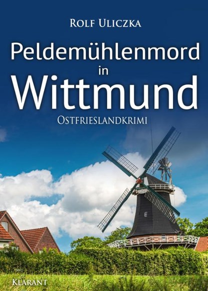 Peldemühlenmord in Wittmund. Ostfrieslandkrimi, Rolf Uliczka - Paperback - 9783965869851